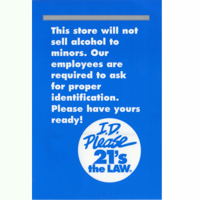 I.D. Please - 21's the Law Policy Notice (Back Adhesive Decals)